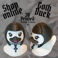 Load image into Gallery viewer, 3D Printed Goth Inspired Duck